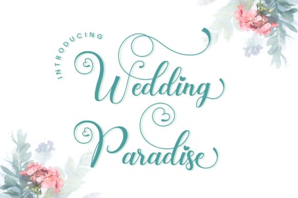 Wedding Paradise: A Script Font for Campaigns That Speak with Elegance